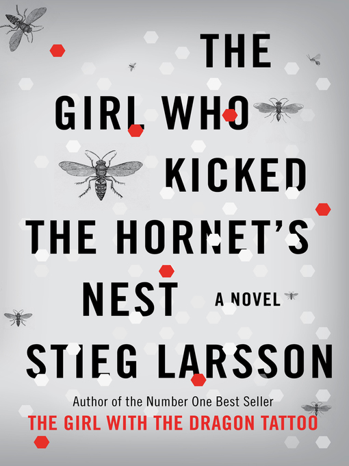 Title details for The Girl Who Kicked the Hornet's Nest by Stieg Larsson - Wait list